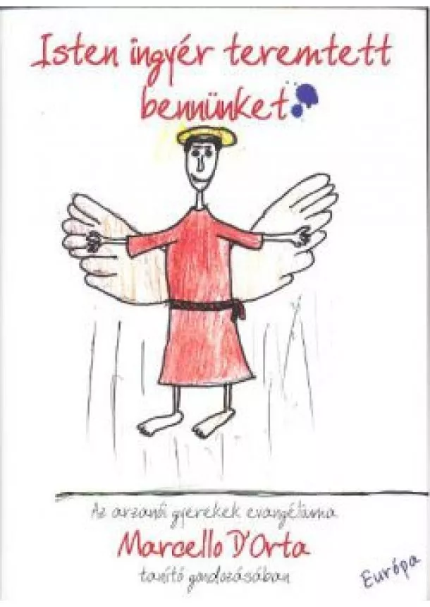 MARCELLO DORTA - ISTEN INGYÉR TEREMTETT BENNÜNKET