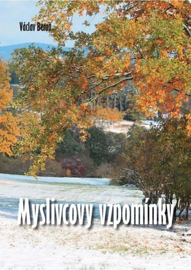 Václav Beran - Myslivcovy vzpomínky