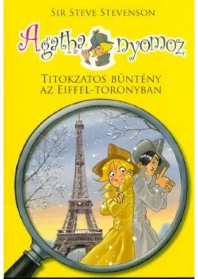 Agatha nyomoz 4. - Titokzatos bűntény az Eiffel-toronyban (2. kiadás)