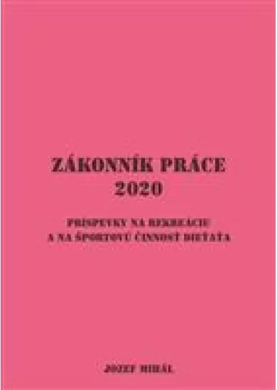 Zákonník práce (2020) - Príspevky na rekreáciu a na športovú činnosť dieťaťa