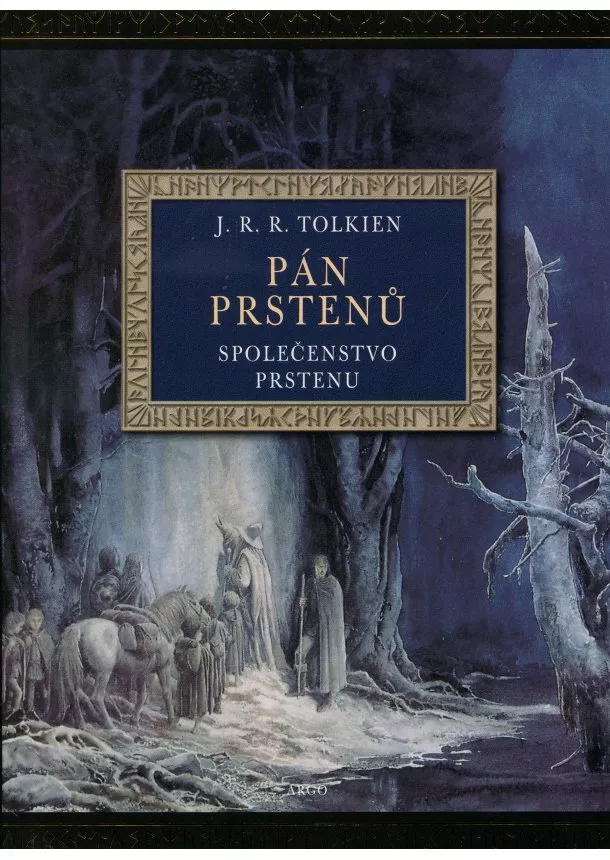 J. R. R. Tolkien  - Pán prstenů I. - Společenstvo prstenu - ilustrované vydání