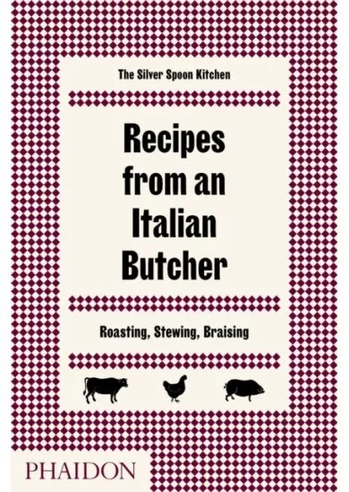 Recipes from an Italian Butcher