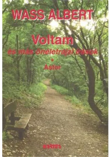 VOLTAM ÉS MÁS ÖNÉLETRAJZI ÍRÁSOK, ASTOR /KEMÉNY