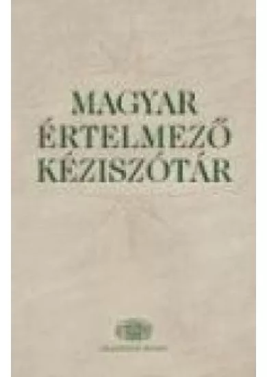 MAGYAR ÉRTELMEZŐ KÉZISZÓTÁR DÍSZKIADÁS