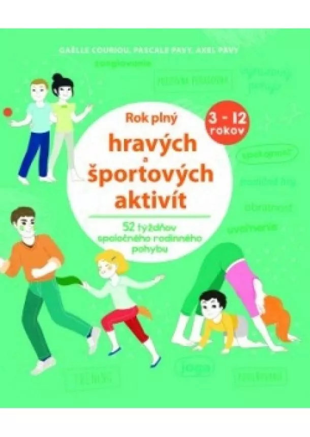 Gaelle Gouiriou, Pascale Pavy, Axel Pavy - Rok plný hravých a športových aktivít