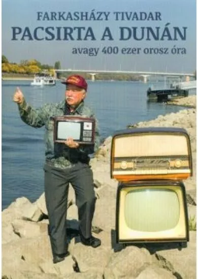 Pacsirta a Dunán avagy 400 ezer orosz óra