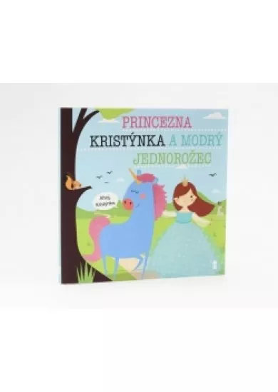 Princezna Kristýnka a modrý jednorožec