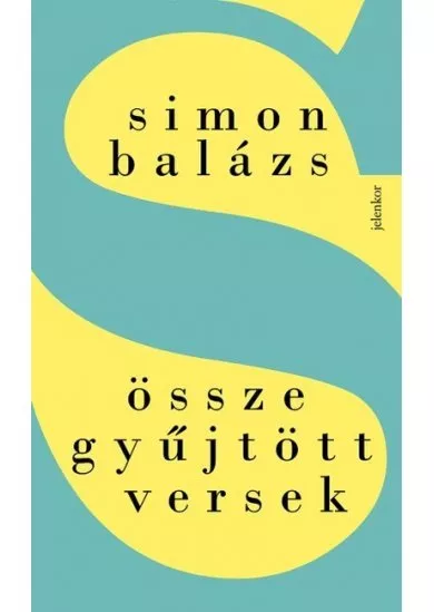 Összegyűjtött versek - Simon Balázs