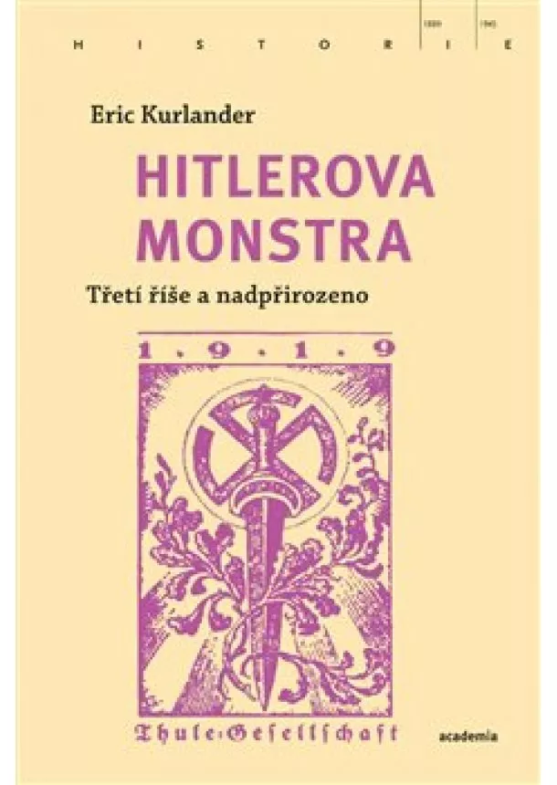 Eric Kurlander - Hitlerova monstra - Třetí říše a nadpřirozeno