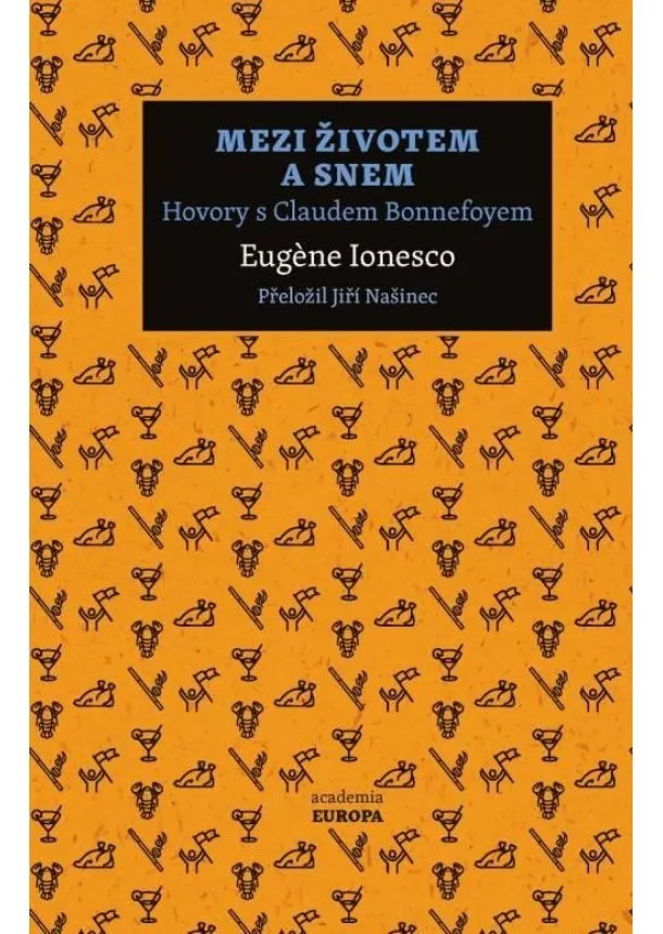 Eugene Ionesco - Mezi životem a snem - Hovory s Claudem Bonnefoyem