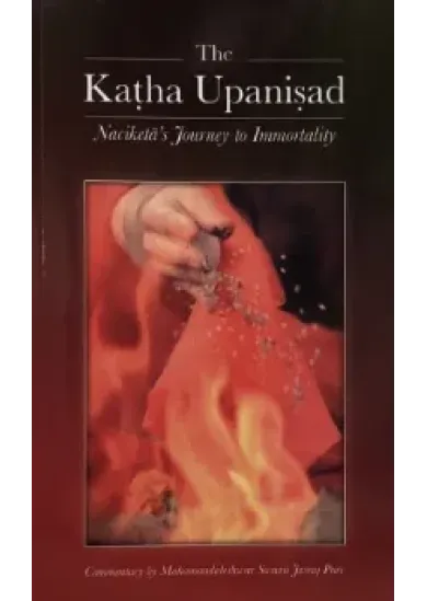 The Katha Upanisad, Naciketa´s Journey to Immortality