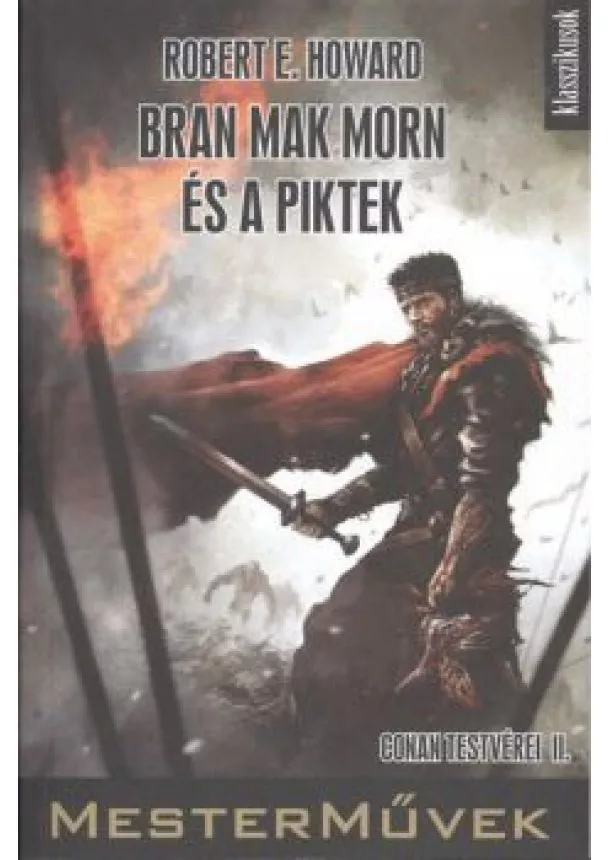 ROBERT E. HOWARD - BRAN MAK MORN ÉS A PIKTEK - CONAN TESTVÉREI II.