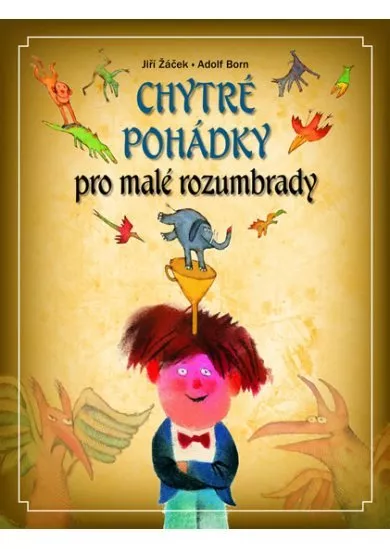 Chytré pohádky pro malé rozumbrady