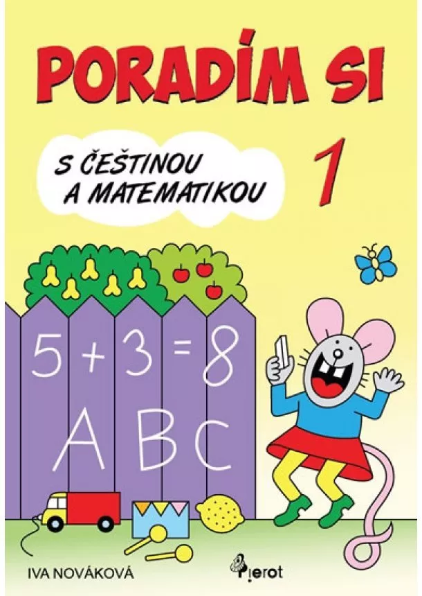 Iva Nováková - Poradím si s češtinou a matematikou 1