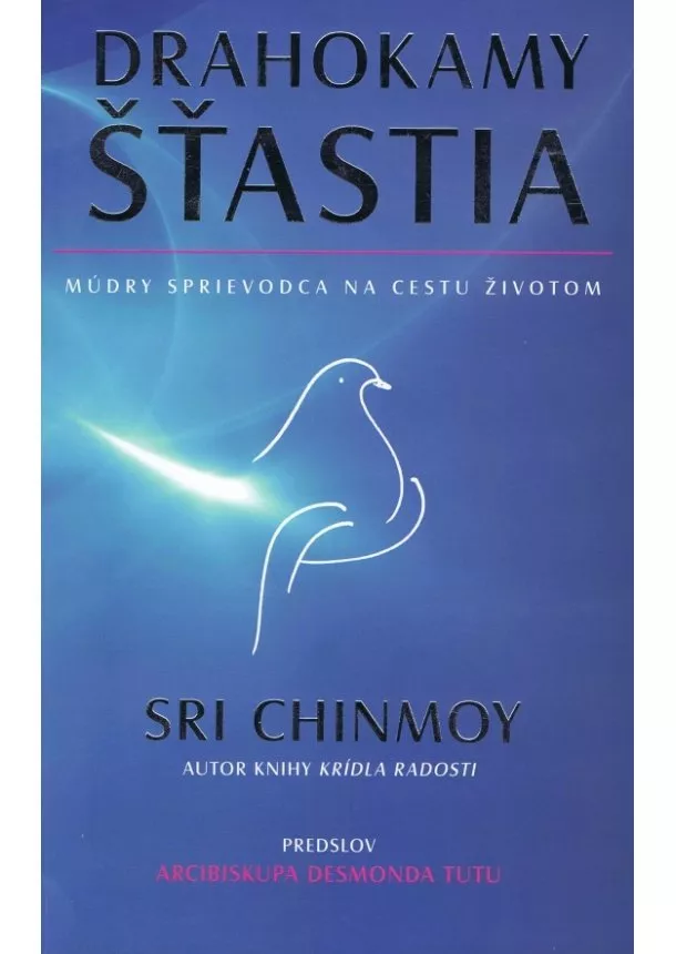 Sri Chinmoy - Drahokamy šťastia