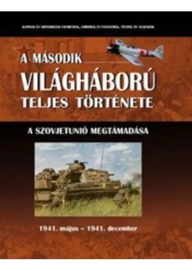 A ​Szovjetunió megtámadása (A második világháború teljes története 3.) 