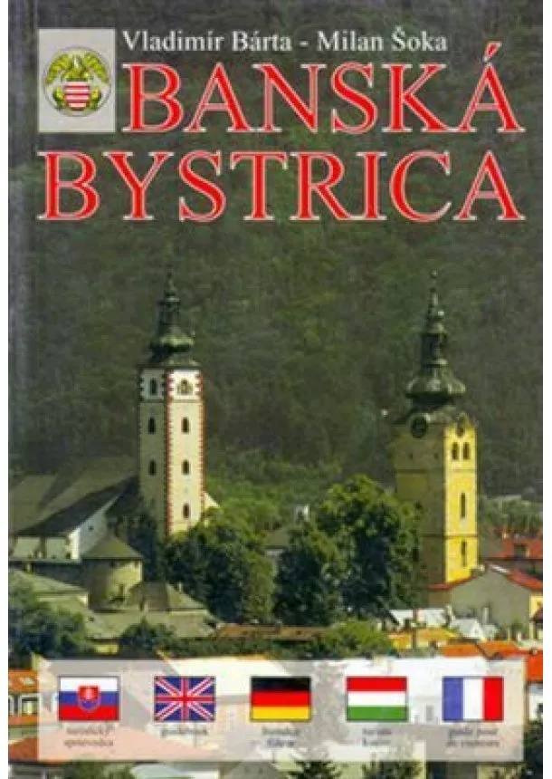 Vladimír Bárta, Milan Šoka  - Banská Bystrica - sprievodca