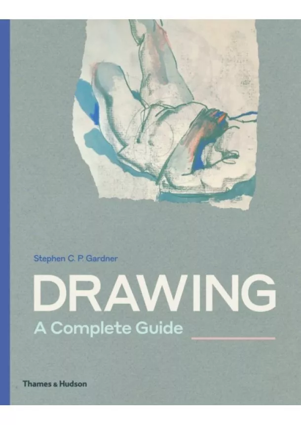 Stephen C.P. Gardner - Drawing: A Complete Guide
