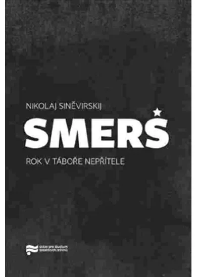 Smerš - Nikolaj Siněvirskij - rok v táboře nepřítele