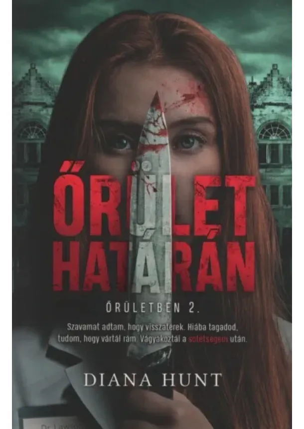 Diana Hunt - Őrület határán - Őrületben 2. (2. kiadás)