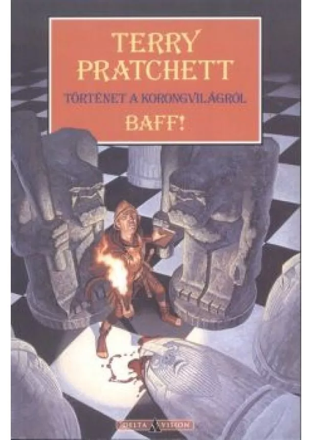 Terry Pratchett - BAFF! /TÖRTÉNET A KORONGVILÁGRÓL (GYŰJTŐI KIADÁS)