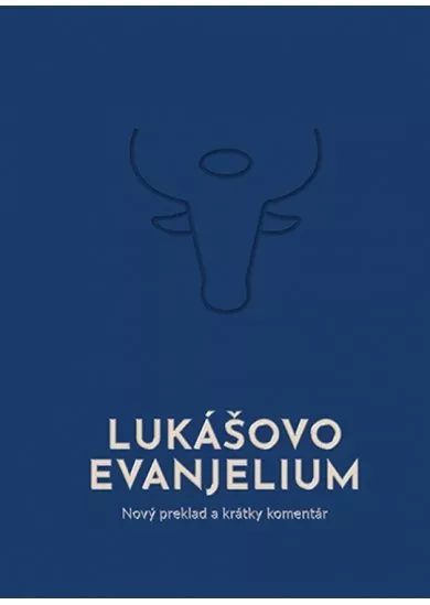 Lukášovo evanjelium - Nový preklad a krátky komentár