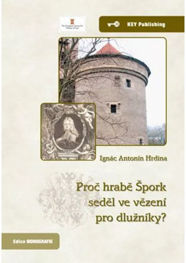 Ignác Antonín Hrdina - Proč hrabě Špork seděl ve vězení pro dlužníky?