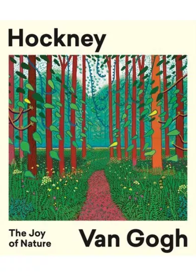 Hockney / Van Gogh - The Joy of Nature