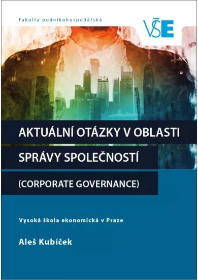 Aktuální otázky v oblasti správy společností - Corporate Governance