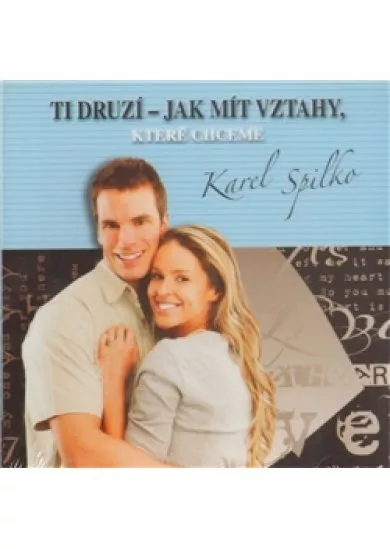 Ti druzí – Jak mít vztahy, které chceme [Audio na CD]