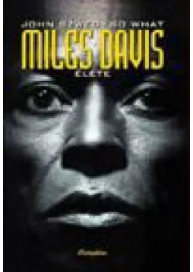 MILES DAVIS ÉLETE