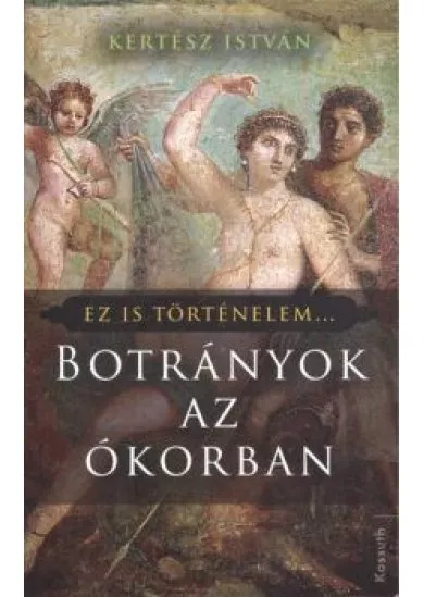 BOTRÁNYOK AZ ÓKORBAN
