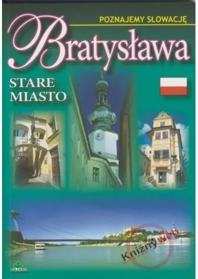 Bratysława - Stare miasto - Poznajemy Słowacię