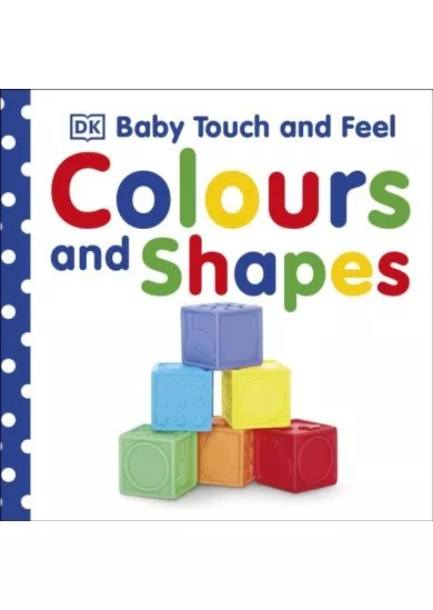 Baby Touch and Feel Colours and Shapes