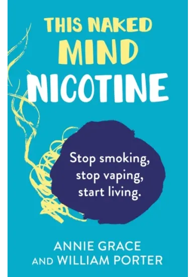 This Naked Mind: Nicotine