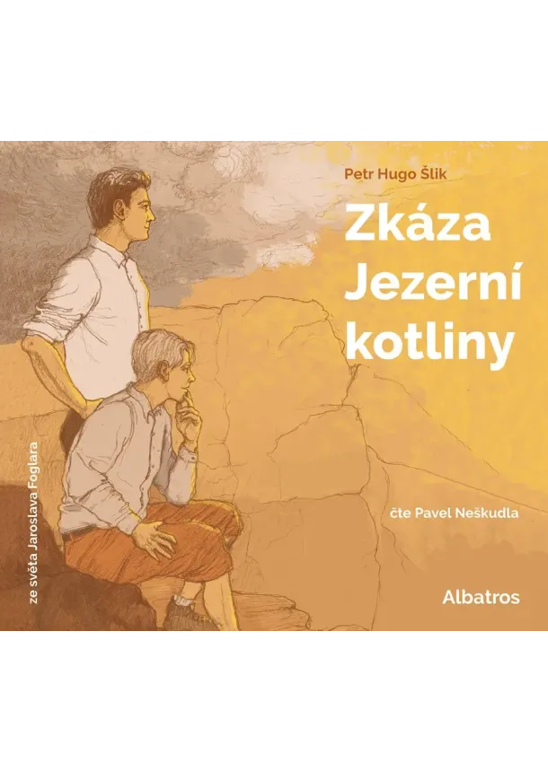 Petr Hugo Šlik, Jaroslav Foglar - Zkáza Jezerní kotliny (audiokniha pro děti)