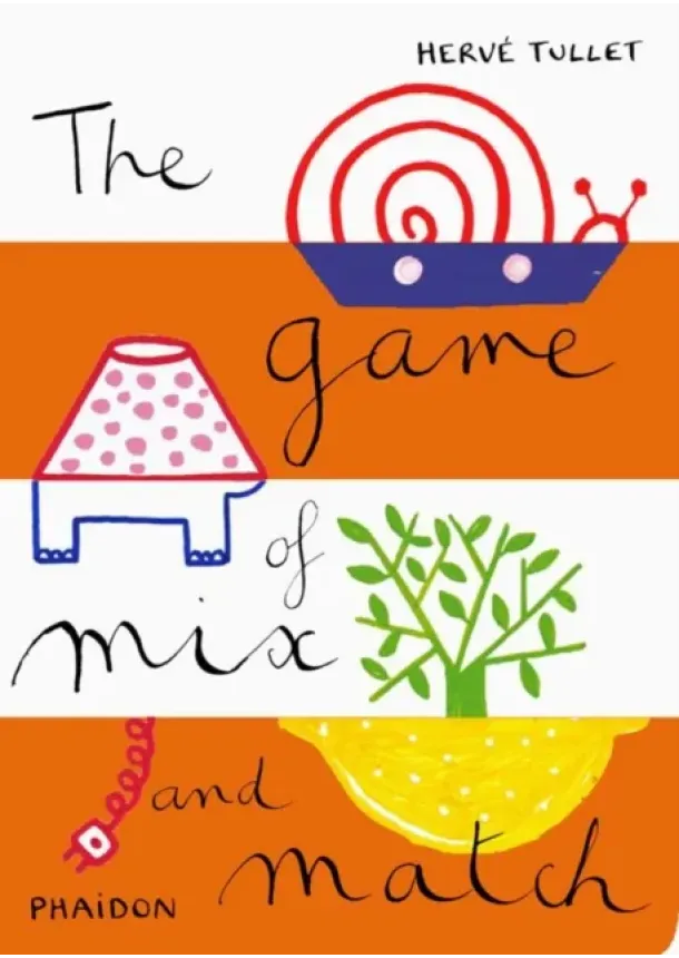 Herve Tullet - The Game of Mix and Match