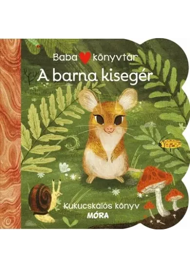 Babakönyvtár - A barna kisegér - Kukucskálós könyv
