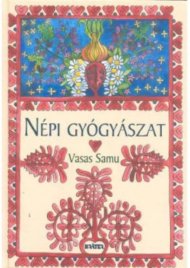 Vasas Samu - NÉPI GYÓGYÁSZAT