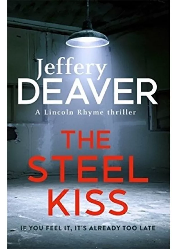 Jeffery Deaver - The Steel Kiss