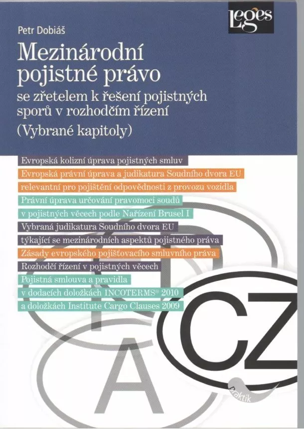 Petr Dobiáš  - Mezinárodní pojistné právo - Se zřetelem k řešení pojistných sporů v rozhodčím řízení