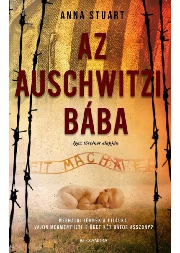 Anna Stuart - Az auschwitzi bába