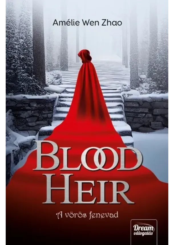 Amélie Wen Zhao - Blood Heir - A vörös fenevad