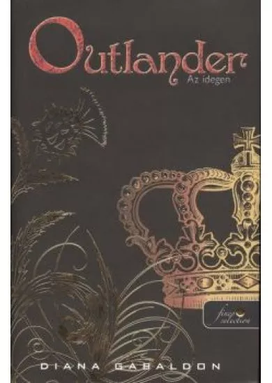 OUTLANDER 1. - AZ IDEGEN /KEMÉNY