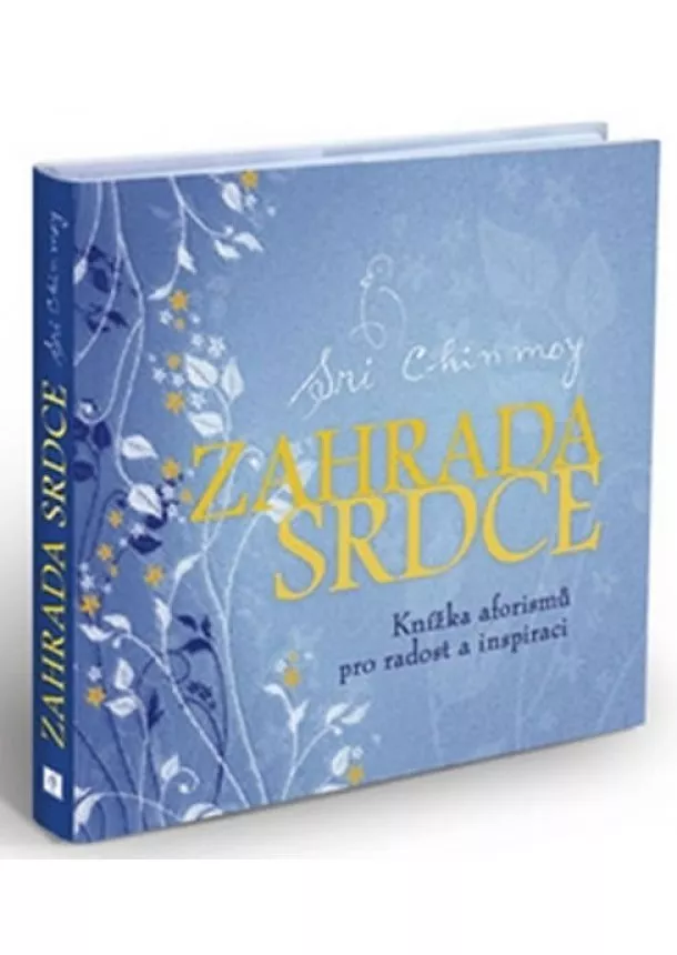 Sri Chinmoy - Zahrada srdce