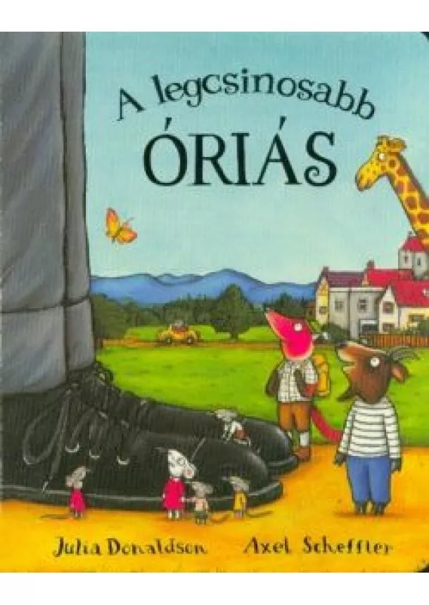 Julia Donaldson - A legcsinosabb óriás (3. kiadás)