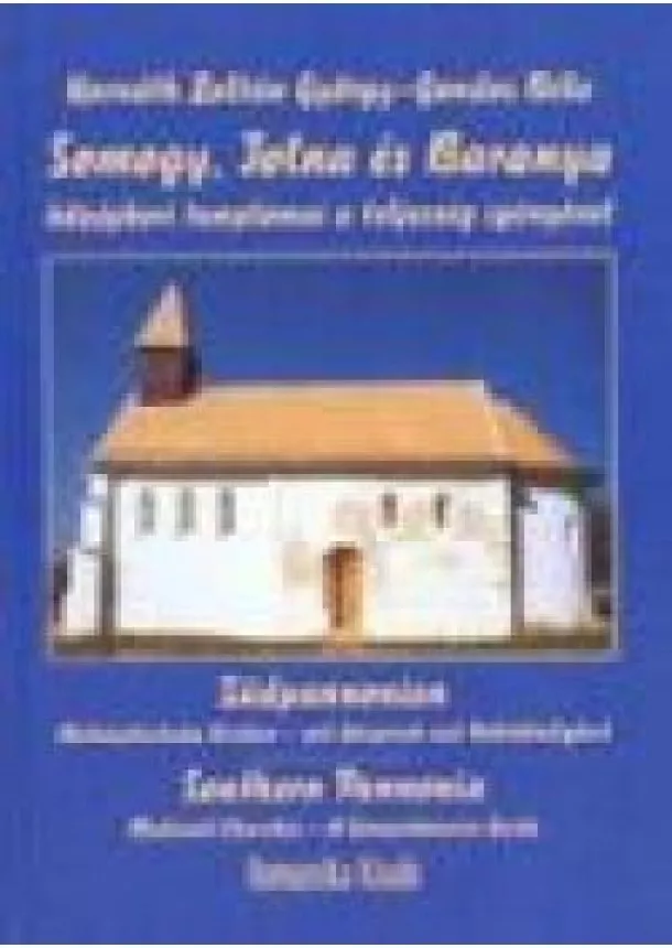 Gondos Béla - SOMOGY, TOLNA ÉS BARANYA KÖZÉPKORI TEMPLOMAI