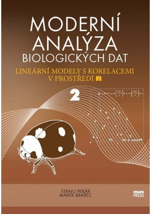 Stano Pekár, MArek Brabec - Moderní analýza biologických dat 2 - lineární modely s korelacemi v prostředí R