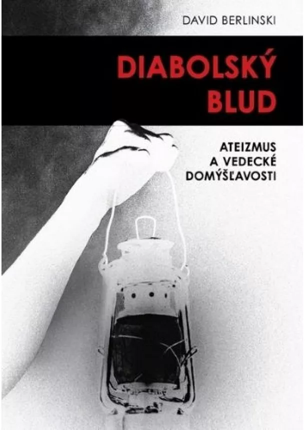 David Berlinski - Diabolský blud - Ateizmus a vedecké domýšľavosti