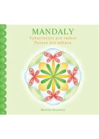 Mandaly. Vybarvování pro radost. Pexeso pro zábavu
